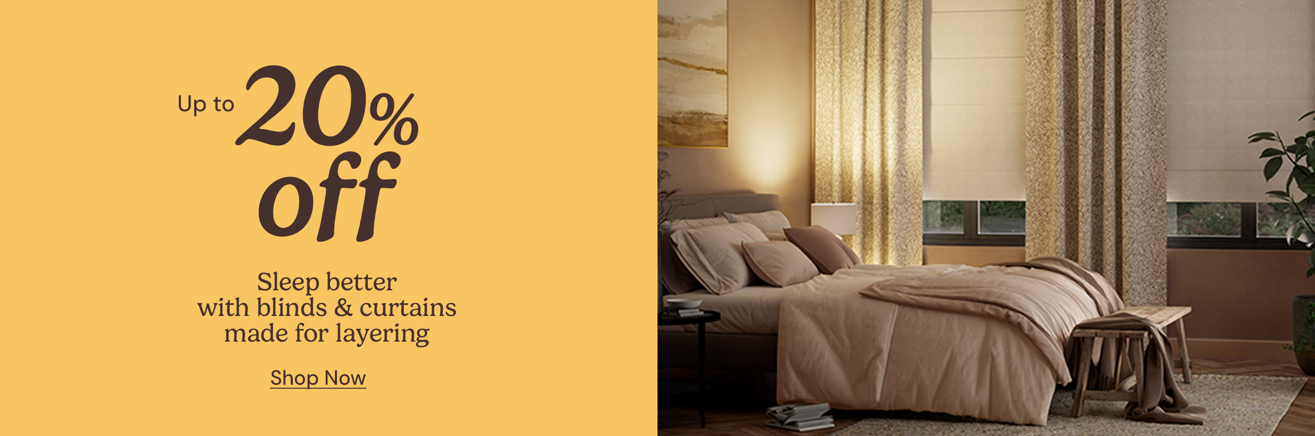 Up to 20% off blinds and curtains made for layering