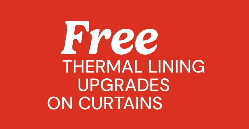 Free Thermal Lining Upgrades on Curtains