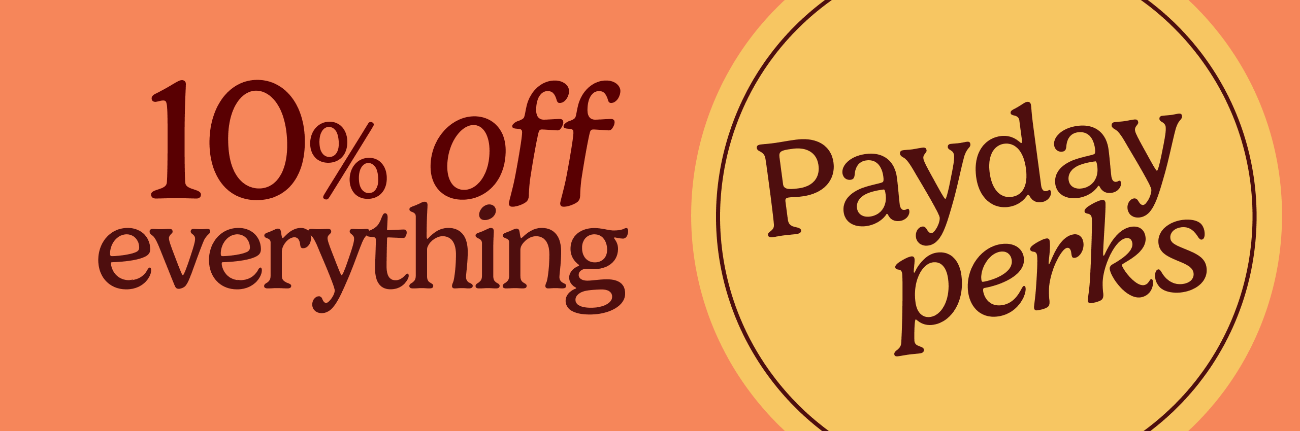 Payday perks - 10% off everything