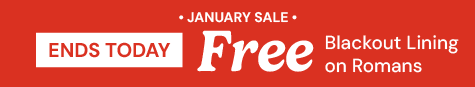 AW OFFER - January Sale - Free Blackout Lining - ENDS TODAY