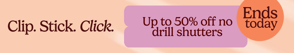 AW OFFER - No Drill Shutters - ENDS TODAY