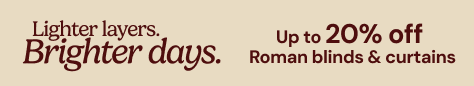 AW OFFER - Lighter Layers - Up to 20% Off Roman Blinds