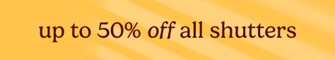 AW OFFER - Summer Sale - Woods & Shutters