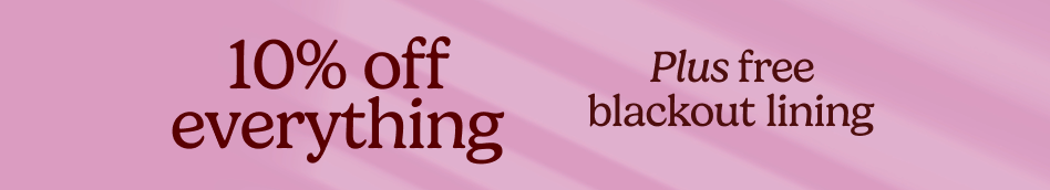 AW OFFER - Bank Holiday - Free Blackout Lining