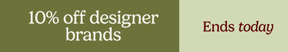 AW OFFER - 10% Off Brands - ENDS TODAY