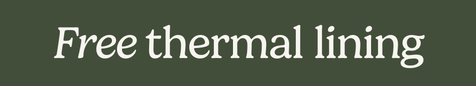 AW OFFER - Free Thermal Lining