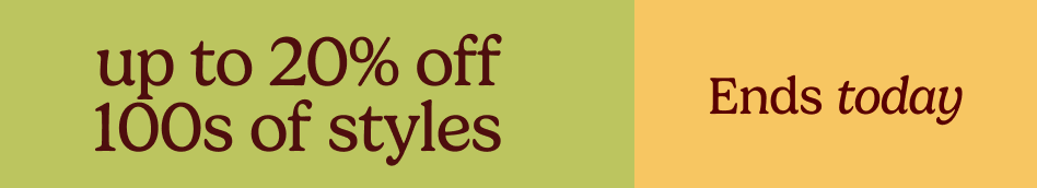 AW OFFER - Up to 20% Off Hundreds - ENDS TODAY