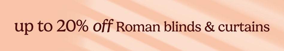 AW - Bedroom Edit Upto 20% Romans