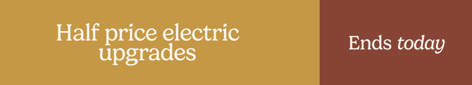 AW - Half Price Electric - ENDS TODAY